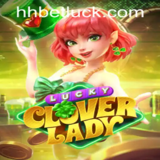 Exploring the Enchanting World of LuckyCloverLady and HHBet PH Login
